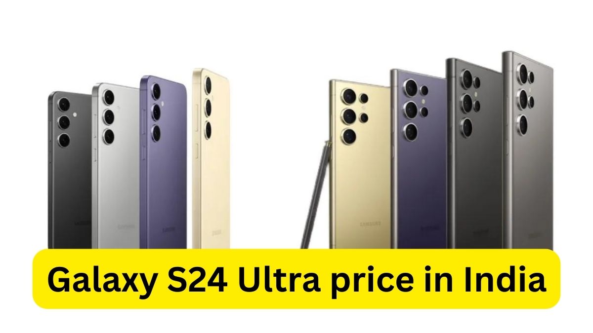 Galaxy S24 Ultra price in India